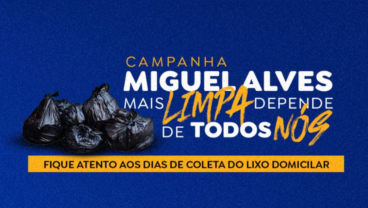 MIGUEL ALVES MAIS LIMPA DEPENDE DE TODOS NÓS!